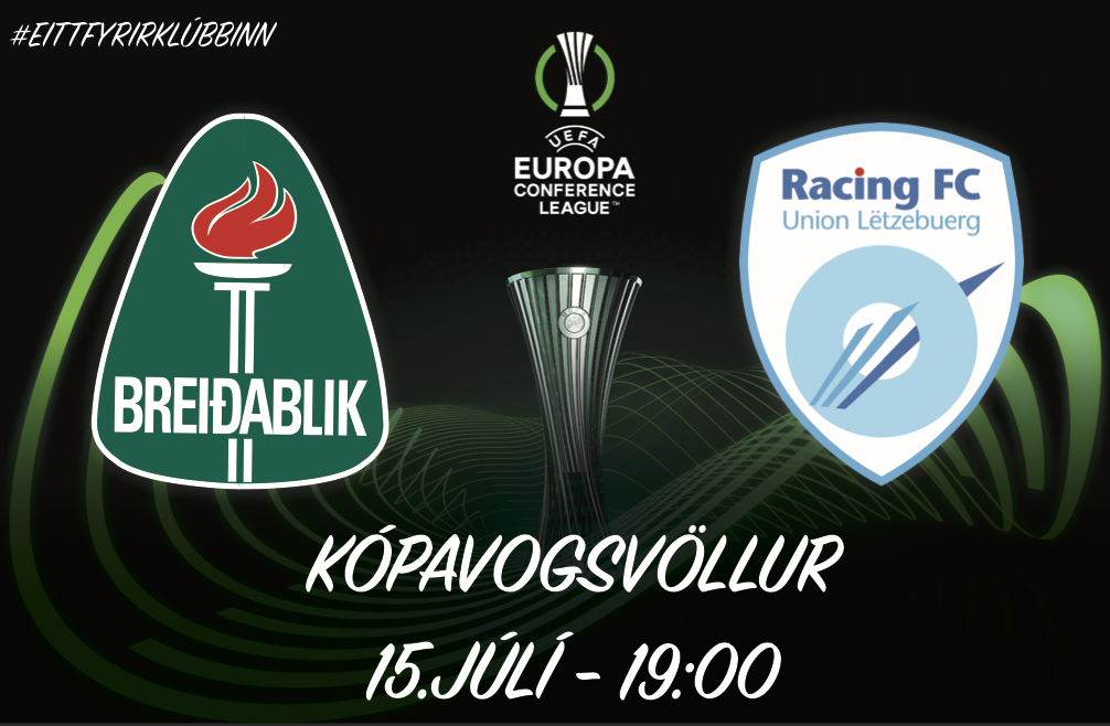 Sambandsdeild UEFA 2021/2022: Breiðablik - Racing Union fimmtudag 15. júlí kl.19:00!